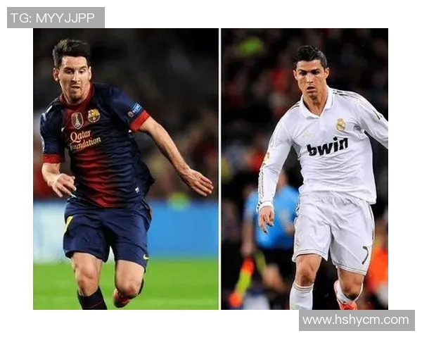 C罗与梅西谁更强?足球世界双雄的巅峰对决与历史地位解析 C罗与梅西谁更强?足球世界双雄的巅峰对决与历史地位解析